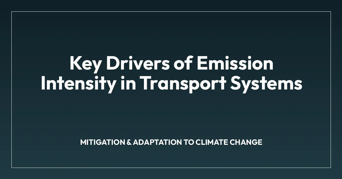 Key Drivers of Emission Intensity in Transport Systems
