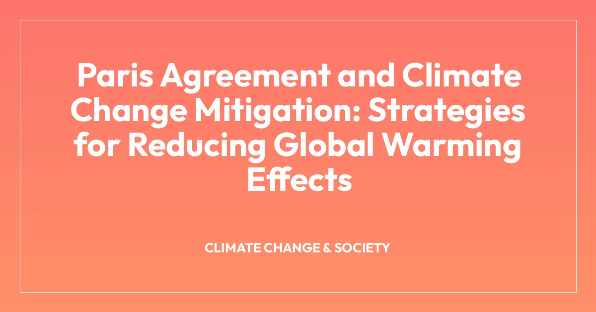 Paris Agreement and Climate Change Mitigation: Strategies for Reducing ...