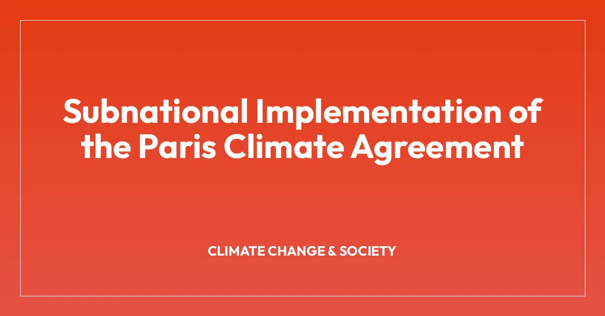 Subnational Implementation of the Paris Climate Agreement • Climate ...